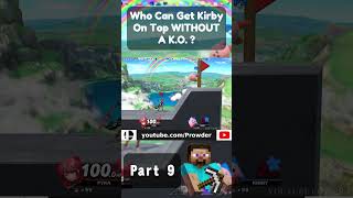 Who Can Get 10HP Kirby On Top WITHOUT A KO  Part 9 [upl. by Michaelina642]