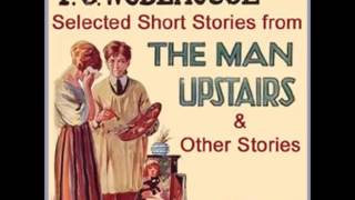 Selected Short Stories by P G WODEHOUSE FULL Audiobook [upl. by Savdeep]