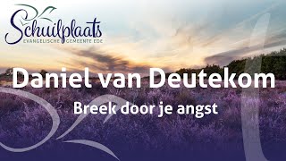 Daniel van Deutekom  Breek door je angst [upl. by Nepil470]