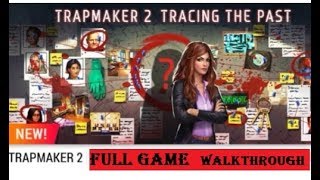 AE Mysteries TRAPMAKER 2 walkthrough FULL [upl. by Uno]