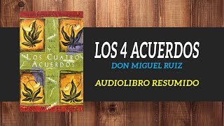 Los 4 Acuerdos  Don Miguel Ruiz  AUDIOLIBROS GRATIS RESUMEN [upl. by Ddot]