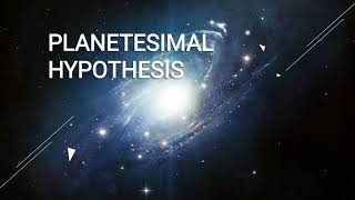 Planetesimal Hypothesis Astronomy 2 [upl. by Idhem]