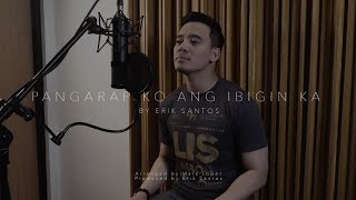 Pangarap Ko Ang Ibigin Ka cover by Erik Santos [upl. by Bodwell]