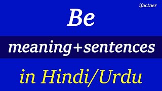 Meaning of BE in Hindi  Be meaning in Urdu  English sentences with translation [upl. by Sabir]