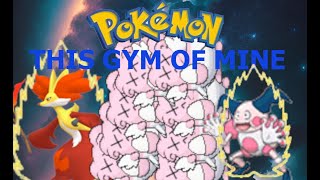 BLISS THE BLISSEY TRAINER Pokemon This Gym Of MinePsychic Ep13 [upl. by Airdnoed26]