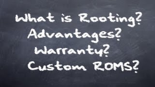 What is Rooting Advantages of Rooting Custom ROMS Warranty  Everything You Need to Know [upl. by Haniraz]