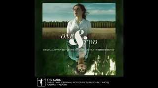 Nathan Halpern  quotThe Lakequot  One amp Two Soundtrack Preview Official Video [upl. by Kostman]