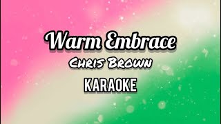 Warm Embrace  Chris brown Karaoke Version Original Instrumental with back up vocals HQ [upl. by Lovel]