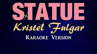 Lil Eddie  STATUE  Kristel Fulgar KARAOKE VERSION  EasyKaraoke [upl. by Patti841]