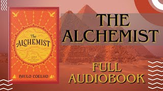 Discover Your Destiny The Alchemist by Paulo Coelho  FULL AUDIOBOOK [upl. by Yenruoj523]