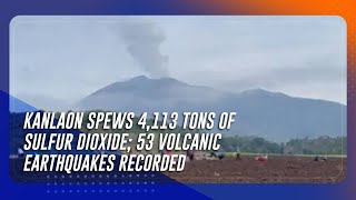 Kanlaon spews 4113 tons of sulfur dioxide 53 volcanic earthquakes recorded [upl. by Nosecyrb771]