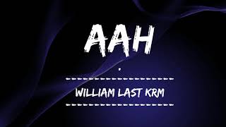 William Last KRM Aah LYRICS [upl. by Easton]