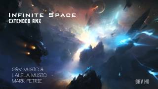 Infinite Space GRV Extended RMX  LaLeLa Music  Mark Petrie [upl. by Israeli293]