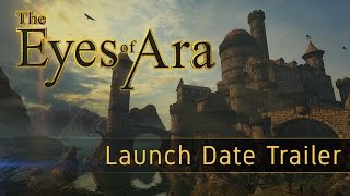 The Eyes of Ara  Launch Date Trailer [upl. by Ikkim]