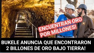 Bukele anuncia que han encontrado oro y petroleo pero necesita un 3 mandato [upl. by Watkins]