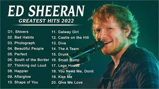 Ed Sheeran Greatest Hits Full Album 2022 Ed Sheeran Best Songs Playlist 2022 [upl. by Latisha]