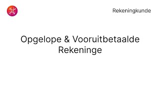 Opgelope amp Vooruitbetaalde Rekeninge  REKENINGKUNDE [upl. by Descombes802]