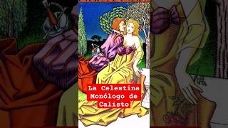 La Celestina Monólogo de Calisto poesia literatura teatro españa shorts amor [upl. by Eduard]