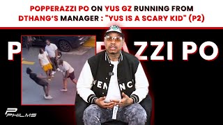 Popperazzi Po On YUS GZ Running From DTHANG Manager amp Says YUS’ CHAINS ARE FAKE P2 [upl. by Aihsia992]