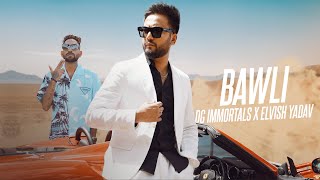 Elvish Yadav  Bawli Full Song DG IMMORTALS  Elvish Yadav New Song [upl. by Ahsia23]