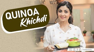 Quinoa Khichdi  Shilpa Shetty Kundra  Healthy Recipes  The Art of Loving Food [upl. by Bendicta]