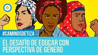 El desafío de educar con perspectiva de género  Caminos de Tiza 1 de 4 [upl. by Solorac]