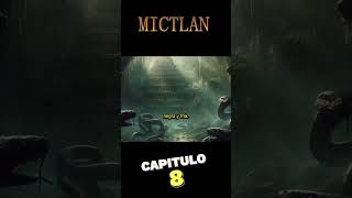 Capítulo 8 Izmictlan Apochcaloca  MICTLAN  Mitologia Azteca [upl. by Chang]