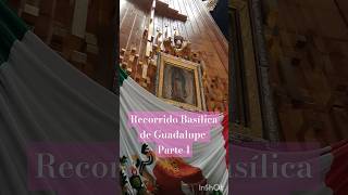 ❤️Recorrido por la basílica de Guadalupe y lo q tienes que ver✅ Suscríbete a mi canal 👈parte 1 de 3 [upl. by Danette]