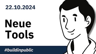 Neue Tools  Build in Public 009 22102024 [upl. by Ahsial60]