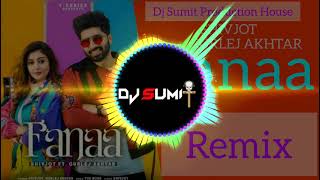 RemixFanaa Dj Remix SongSHIVJOT And Gurlej Akhtar Remix SongNew Punjabi Dj Remix Song [upl. by Aisetal929]