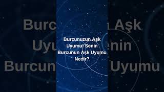 Burcunuzun Aşk Uyumu Senin Burcunun Aşk Uyumu Nedir❓️ [upl. by Jarred]