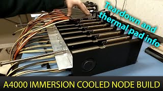 Nvidia A4000 Immersion cooling Node rig build GPU teardown and immersion discussion [upl. by Marpet]