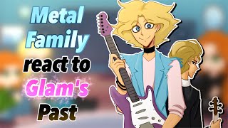 Metal Family react to Glams Past  ANGST  GRV  WATCH IN 2X SPEED  11 [upl. by Mcallister]