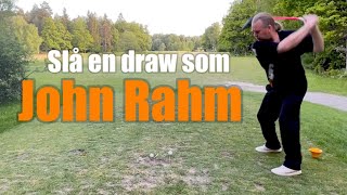 Slå en draw som John Rahm… [upl. by Shaer]