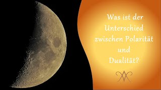 Der Unterschied zwischen Polarität und Dualität [upl. by Nylirak141]