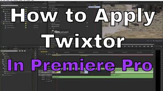 How to apply the Twixtor Effect in Premiere Pro [upl. by Varien]