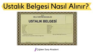 Ustalık Belgesi Nasıl Alınır  Detaylı Anlatım [upl. by Rehpinej]