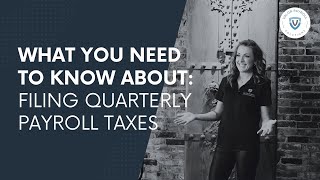 What You Need to Know about Filing Quarterly Payroll Taxes [upl. by Aicekal]