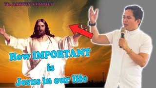 How IMPORTANT is Jesus in our life  FR DARWINS HOMILY TAGALOG [upl. by Ayotak]