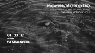 normalexotic Thai Shoegaze and Related Genre Compilation Vol2 2021 Full Album Stream [upl. by Hullda221]