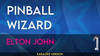 Pinball Wizard  Elton John KARAOKE [upl. by Atteval]