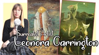 Leonora Carrington  A Brief History of Female Artists [upl. by Rochelle895]