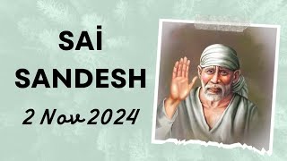 SAI SANDESH  02 Nov  SAI BABA MESSAGES 🙏 [upl. by Xavier]