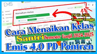 Cara Menaikan kelas Santri ❗UPDATE EMIS PD PONTREN SEMESTER GANJIL 20242025 [upl. by Marler]