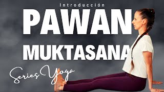 PAWANMUKTASANA SERIES ✅ Introducción【Guía Completa】Vídeo 1 Significado origen series [upl. by Solracnauj]