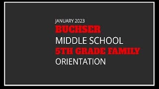 Buchser Middle School 5th Grade Parent Orientation  Thursday January 19 2023 [upl. by Annonyw]