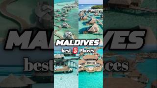 Top 5 Places to Visit in the Maldives 🇲🇻 shorts maldives travel [upl. by Wolf]