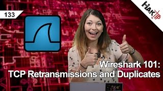 Wireshark 101 TCP Retransmissions and Duplicates HakTip 133 [upl. by Martyn874]