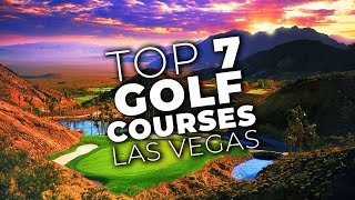 Top 7 Best Golf Courses In Las Vegas  Golf In Las Vegas [upl. by Adnulahs]