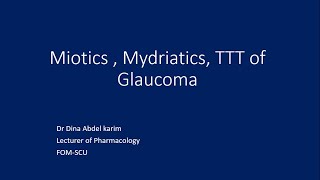 Miotics  Mydriatics TTT of Glaucoma [upl. by Octavian]